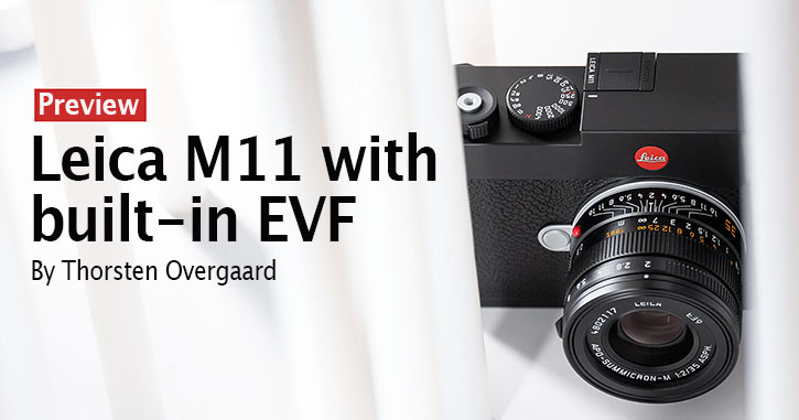 The Leica M11 with built-in EVF review by photographer Thorsten Overgaard