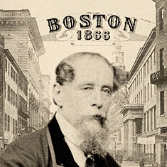 Charles Dickens 
loved Boston

I didn't know Charles Dickens had even been in Boston. But I learned this: As a coincicende, Charles Dickens visited Boston and used it as his base for his reading tour. He wasn't impressed with the US, but Boston he loved. 
So much that his soul is said to still haunt the hotel in Boston where he stayed. 