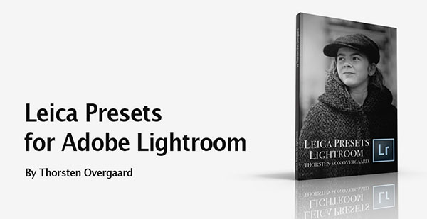 Leica Presets for Adobe Lightroom by Thorsten Overgaard
