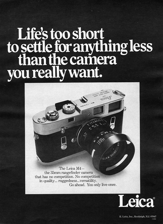 Leica ad for the Leica M4 in 1966 "Life's too short to settle for anything less than the camra you really want"